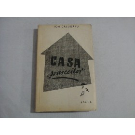 CASA SOARECILOR - ION CALUGARU